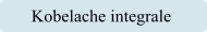 Kobelache integrale