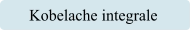 Kobelache integrale
