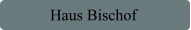 Haus Bischof