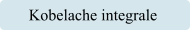 Kobelache integrale