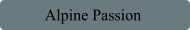 Alpine Passion